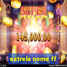 estrela nome ff